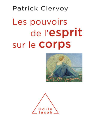 cover image of Les Pouvoirs de l'esprit sur le corps
